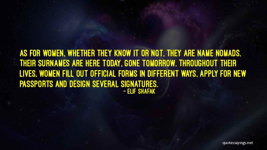 Here Today Gone Tomorrow Quotes By Elif Shafak Here Today Gone Tomorrow Quotes By Elif Shafak