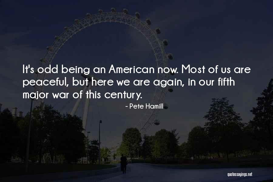 Here We Are Now Quotes By Pete Hamill Here We Are Now Quotes By Pete Hamill