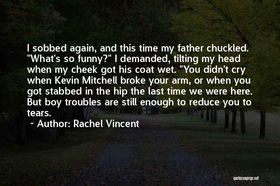 Here We Go Again Funny Quotes By Rachel Vincent