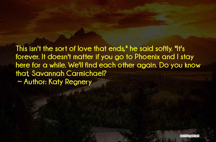 Here We Go Again Love Quotes By Katy Regnery