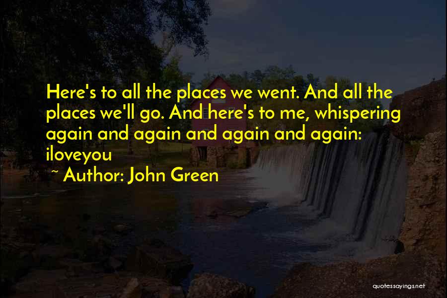 Here We Go Again Quotes By John Green