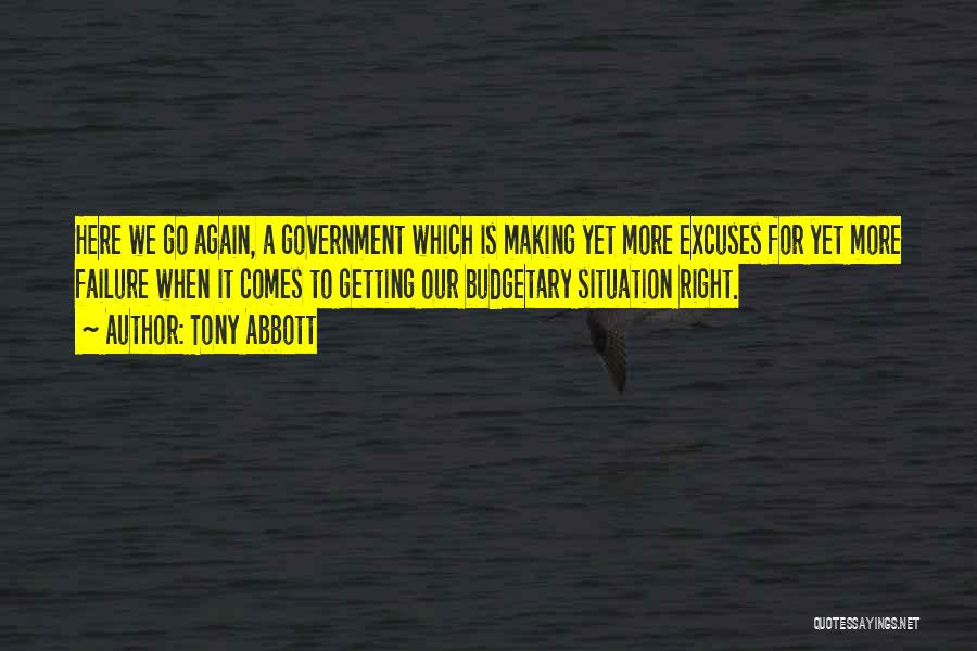 Here We Go Again Quotes By Tony Abbott