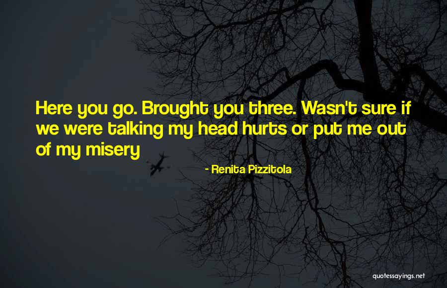 Here We Go Quotes By Renita Pizzitola Here We Go Quotes By Renita Pizzitola