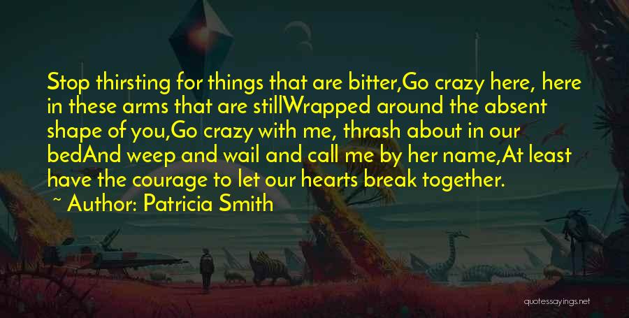 Here You Go Quotes By Patricia Smith