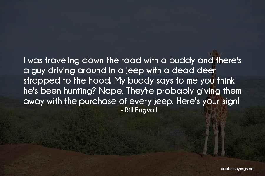 Here Your Sign Quotes By Bill Engvall