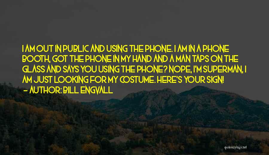 Here Your Sign Quotes By Bill Engvall