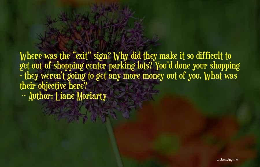 Here Your Sign Quotes By Liane Moriarty