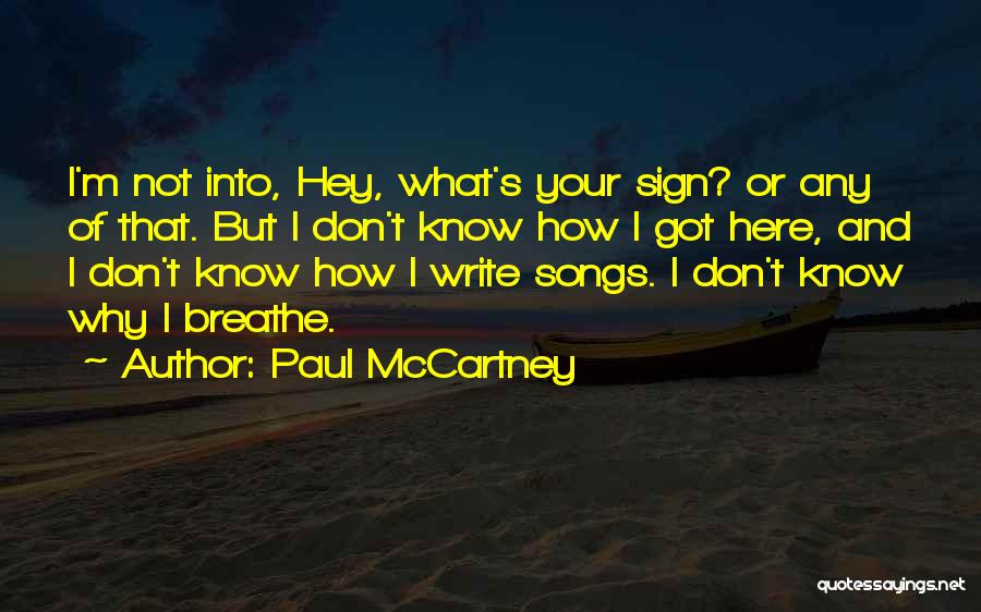 Here Your Sign Quotes By Paul McCartney