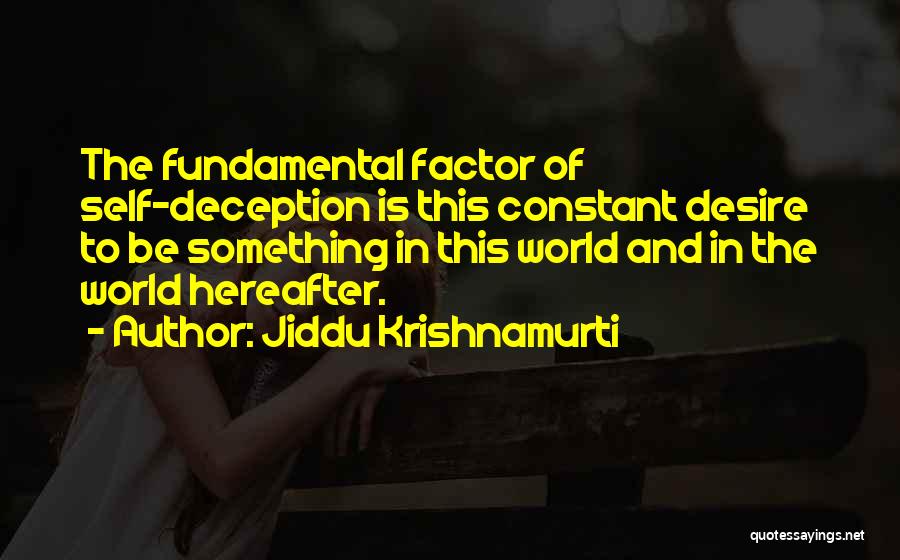 Hereafter Quotes By Jiddu Krishnamurti