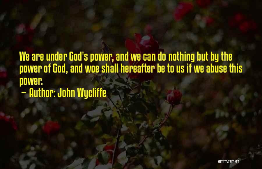 Hereafter Quotes By John Wycliffe