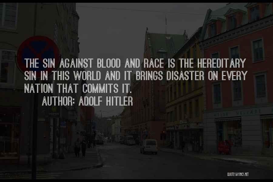 Hereditary Quotes By Adolf Hitler