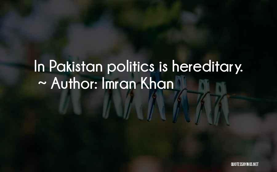 Hereditary Quotes By Imran Khan