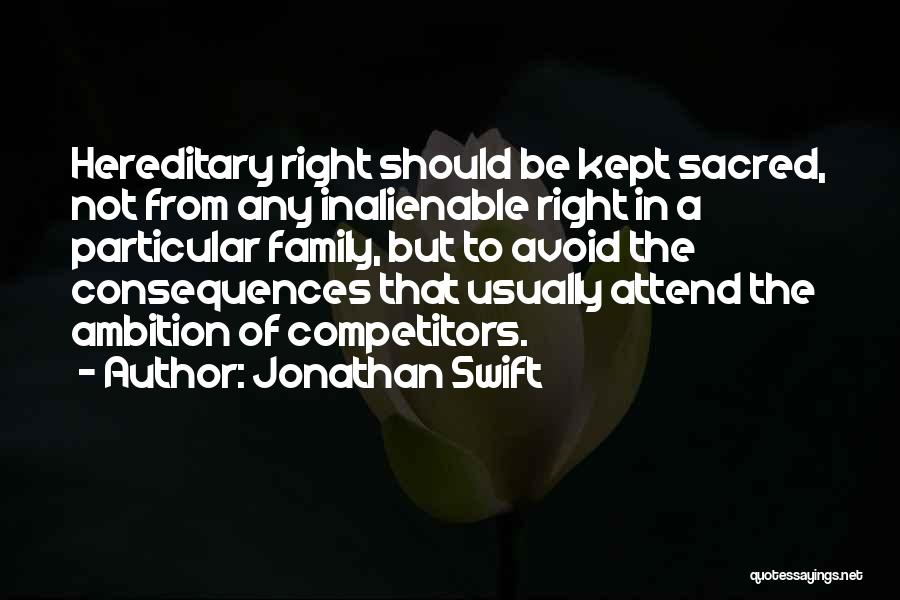Hereditary Quotes By Jonathan Swift