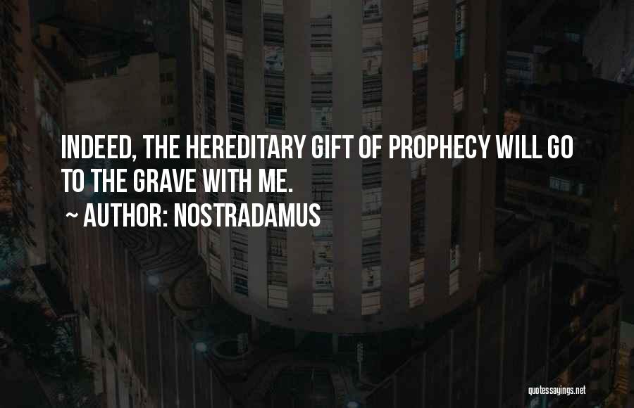 Hereditary Quotes By Nostradamus