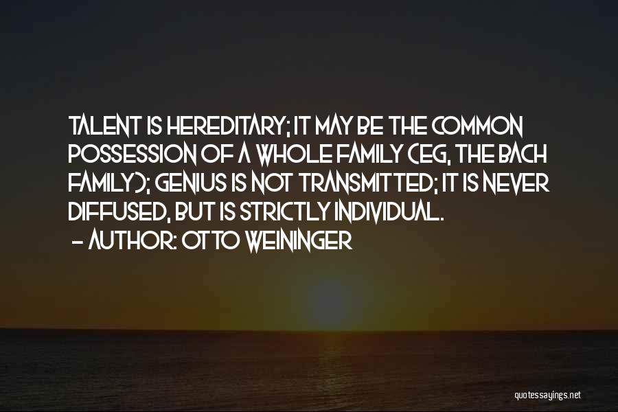 Hereditary Quotes By Otto Weininger