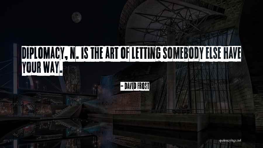 Hereinabove Quotes By David Frost Hereinabove Quotes By David Frost