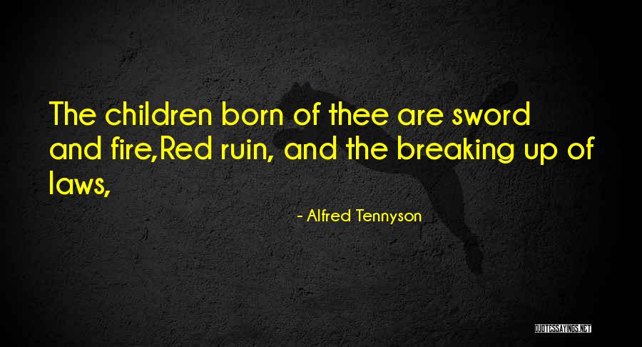 Herejes Libro Quotes By Alfred Tennyson Herejes Libro Quotes By Alfred Tennyson