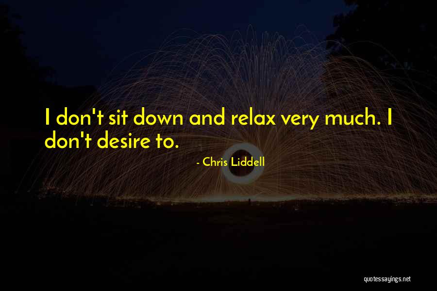 Hereness Quotes By Chris Liddell Hereness Quotes By Chris Liddell