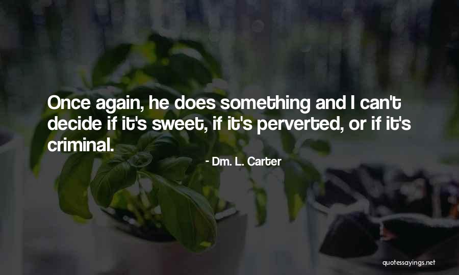 Hereof Fail Quotes By Dm. L. Carter Hereof Fail Quotes By Dm. L. Carter