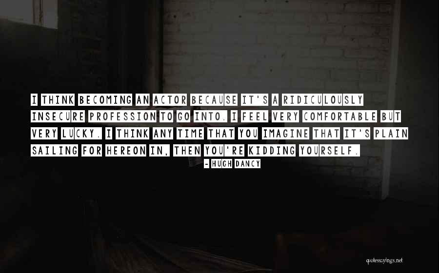 Hereon Quotes By Hugh Dancy Hereon Quotes By Hugh Dancy