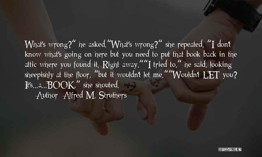 Here's Looking At You Quotes By Alfred M. Struthers