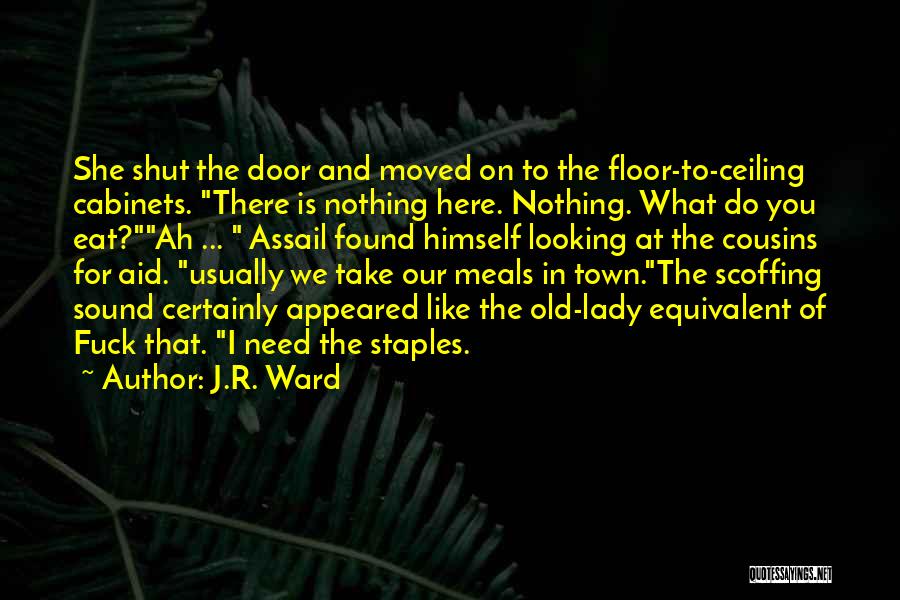 Here's Looking At You Quotes By J.R. Ward