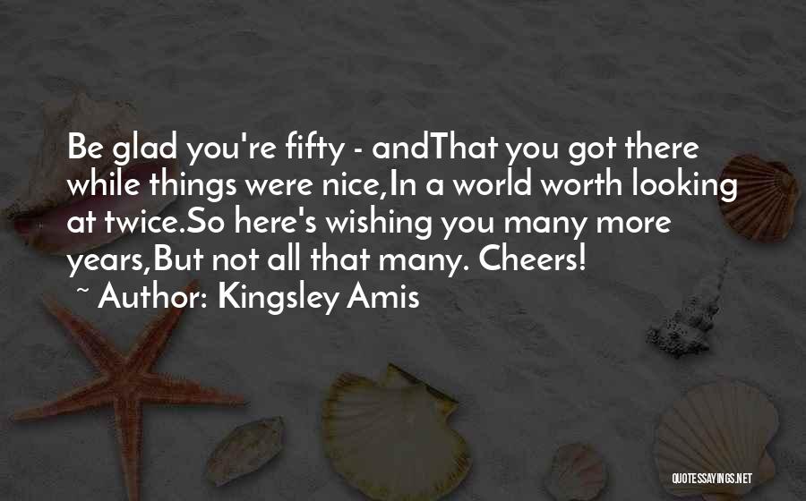 Here's Looking At You Quotes By Kingsley Amis