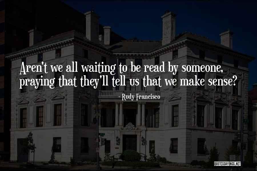 Heresia Quotes By Rudy Francisco Heresia Quotes By Rudy Francisco