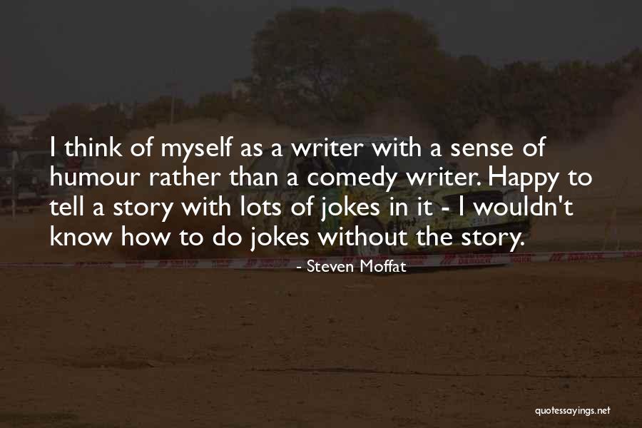 Heresia Quotes By Steven Moffat Heresia Quotes By Steven Moffat