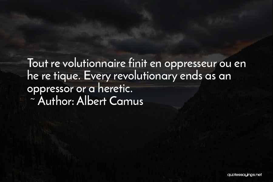 Heretic Quotes By Albert Camus