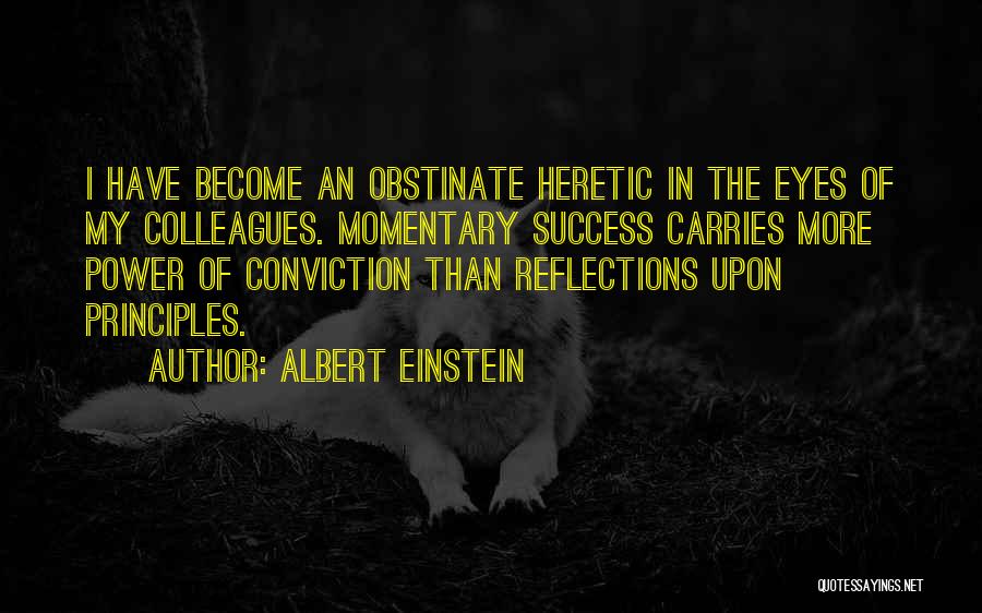Heretic Quotes By Albert Einstein