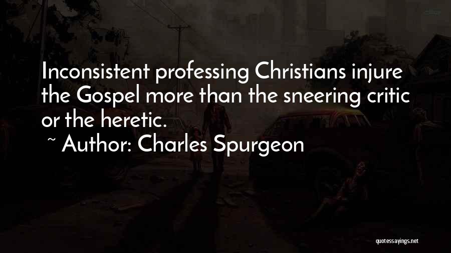 Heretic Quotes By Charles Spurgeon