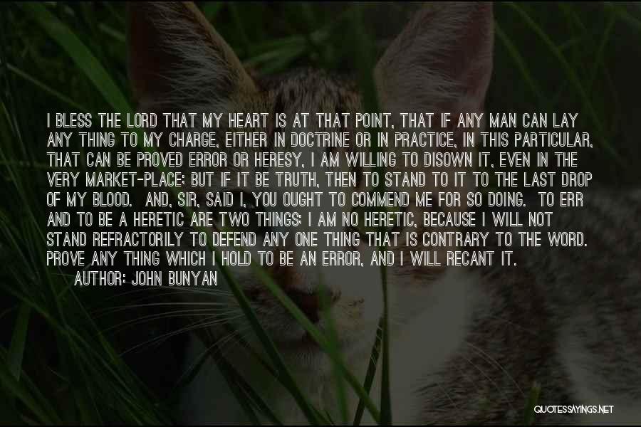 Heretic Quotes By John Bunyan Heretic Quotes By John Bunyan