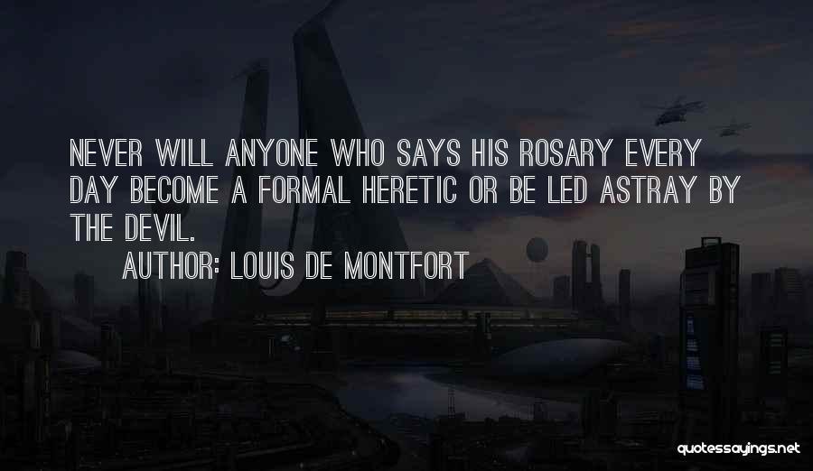 Heretic Quotes By Louis De Montfort
