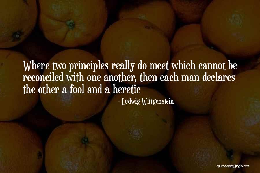 Heretic Quotes By Ludwig Wittgenstein Heretic Quotes By Ludwig Wittgenstein