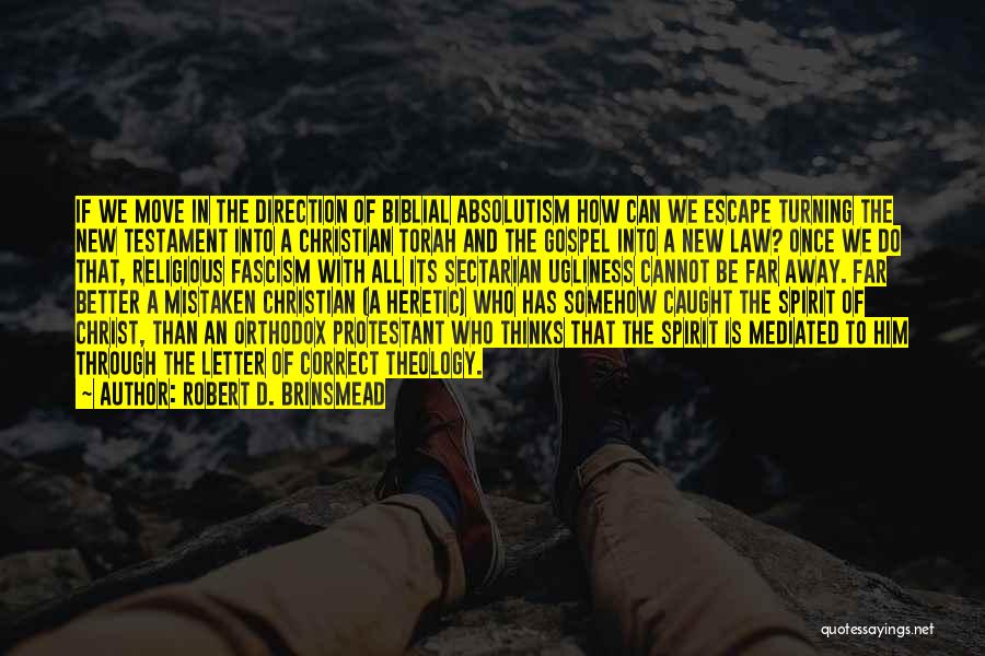 Heretic Quotes By Robert D. Brinsmead Heretic Quotes By Robert D. Brinsmead
