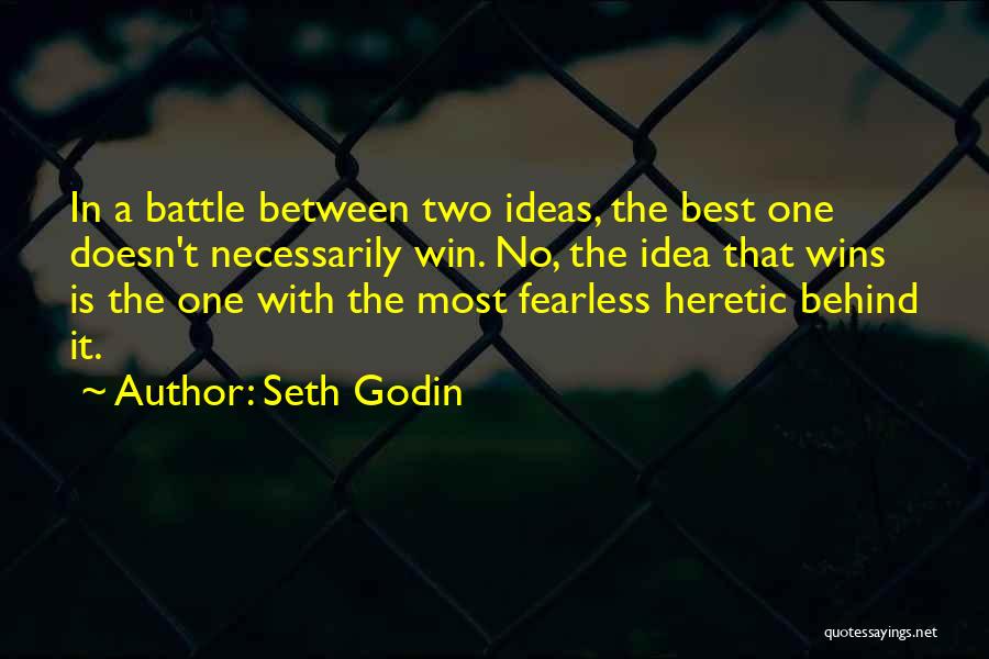 Heretic Quotes By Seth Godin