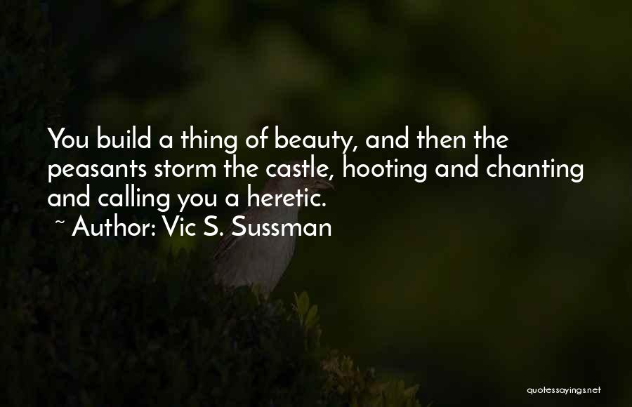 Heretic Quotes By Vic S. Sussman