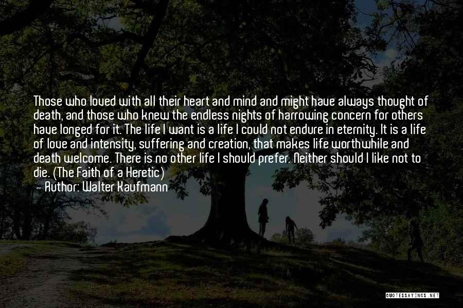 Heretic Quotes By Walter Kaufmann