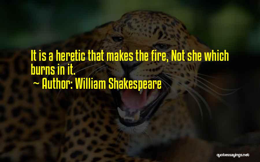 Heretic Quotes By William Shakespeare