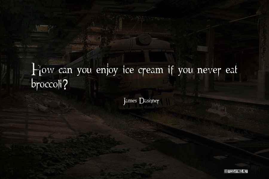 Heretics In A Sentence Quotes By James Dashner Heretics In A Sentence Quotes By James Dashner