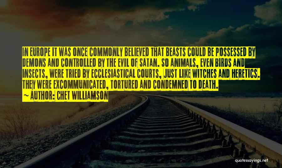 Heretics Quotes By Chet Williamson