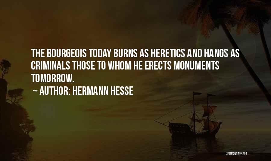 Heretics Quotes By Hermann Hesse