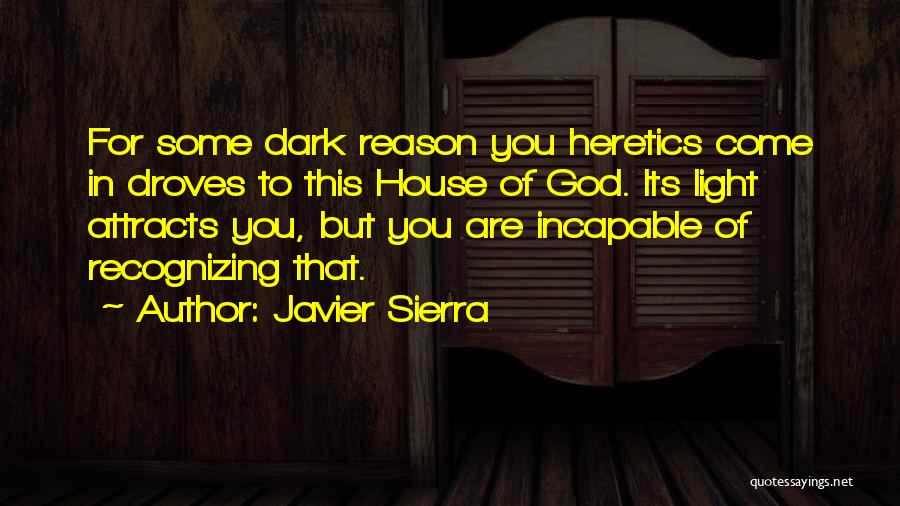 Heretics Quotes By Javier Sierra