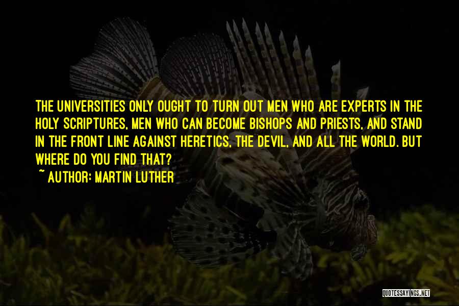 Heretics Quotes By Martin Luther