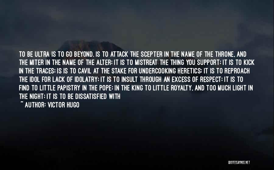 Heretics Quotes By Victor Hugo