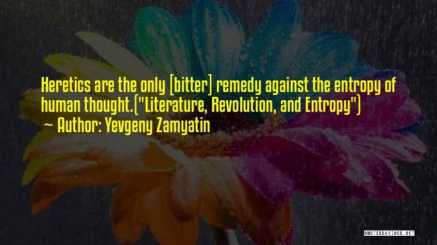 Heretics Quotes By Yevgeny Zamyatin