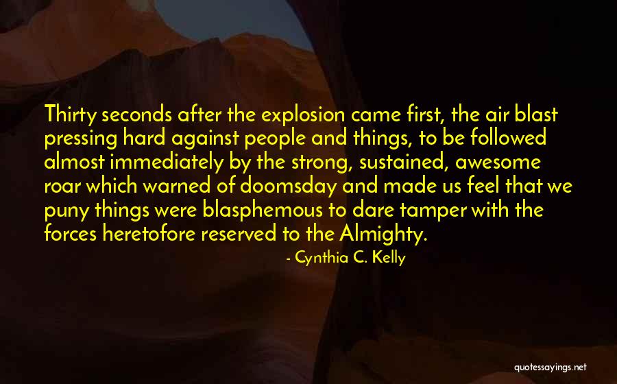 Heretofore Quotes By Cynthia C. Kelly Heretofore Quotes By Cynthia C. Kelly