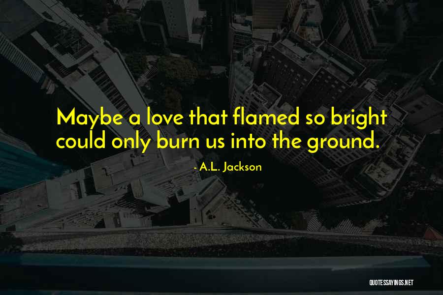 Herey Daner Quotes By A.L. Jackson Herey Daner Quotes By A.L. Jackson