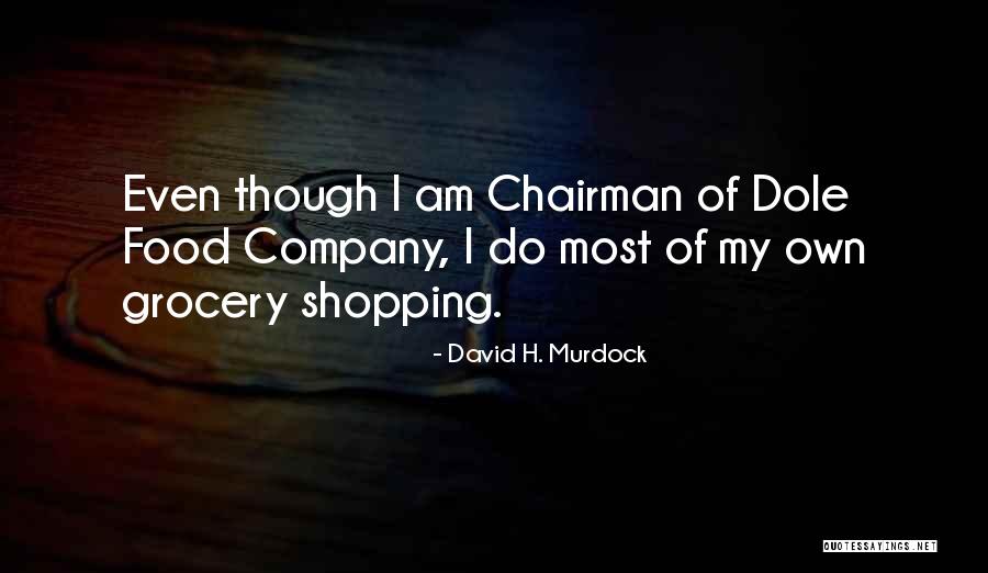Herfiza Istri Quotes By David H. Murdock Herfiza Istri Quotes By David H. Murdock